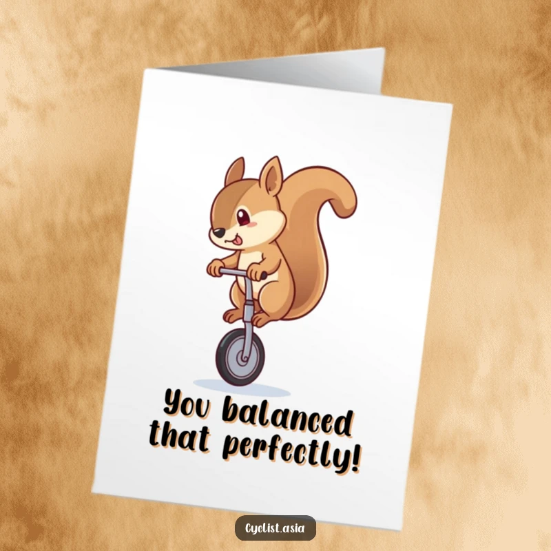 Free Printable Congrats Card: Amusing squirrel wobbling precariously on a unicycle, symbolizing your amazing feat.